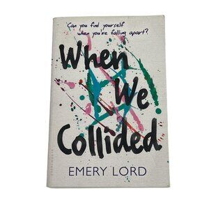 When We Collided Emery Lord Book Teen Fiction Novel Teen Romance Love Family